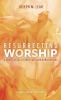 Resurrecting Worship