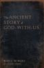 The Ancient Story of God-With-Us