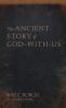 The Ancient Story of God-With-Us
