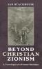 Beyond Christian Zionism