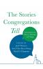 The Stories Congregations Tell