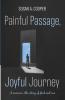 Painful Passage Joyful Journey