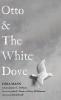 Otto & The White Dove