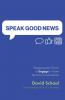 Speak Good News