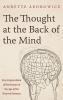 The Thought at the Back of the Mind