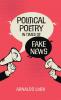 Political Poetry in Times of Fake News