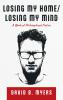 Losing My Home/Losing My Mind