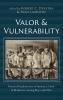 Valor and Vulnerability