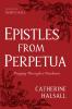 Epistles from Perpetua