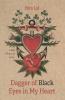 Dagger of Black Eyes in My Heart