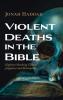 Violent Deaths in the Bible