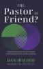 The Pastor as Friend?