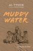 Muddy Water
