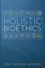 Holistic Bioethics