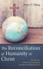 The Reconciliation of Humanity in Christ