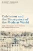Calvinism and the Emergence of the Modern World