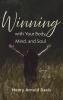 Winning with Your Body Mind and Soul