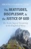 The Beatitudes Discipleship and the Justice of God