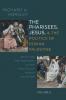 The Pharisees Jesus and the Politics of Roman Palestine Volume 2