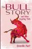 The Bull Story and Other Inspiring Tails