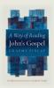 A Way of Reading John's Gospel