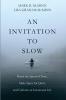 An Invitation to Slow