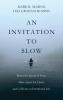 An Invitation to Slow