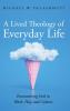 A Lived Theology of Everyday Life