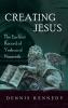 Creating Jesus