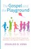 The Gospel and the Playground