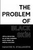 The Problem of Black Skin