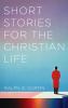 Short Stories for the Christian Life