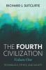 The Fourth Civilization Volume One