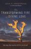 The Transforming Fire of Divine Love