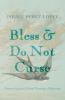 Bless and Do Not Curse