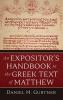 An Expositor's Handbook to the Greek Text of Matthew