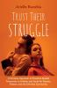 Trust Their Struggle