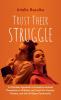 Trust Their Struggle