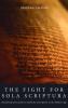 The Fight for Sola Scriptura