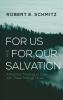 For Us and for Our Salvation
