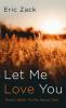 Let Me Love You