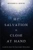 My Salvation Is Close at Hand