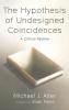 The Hypothesis of Undesigned Coincidences