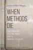 When Methods Die