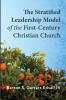 The Stratified Leadership Model of the First-Century Christian Church