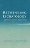 Rethinking Eschatology