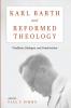 Karl Barth and Reformed Theology