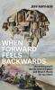 When Forward Feels Backwards