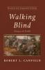 Walking Blind Revised and Expanded Edition