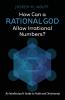 How Can a Rational God Allow Irrational Numbers?